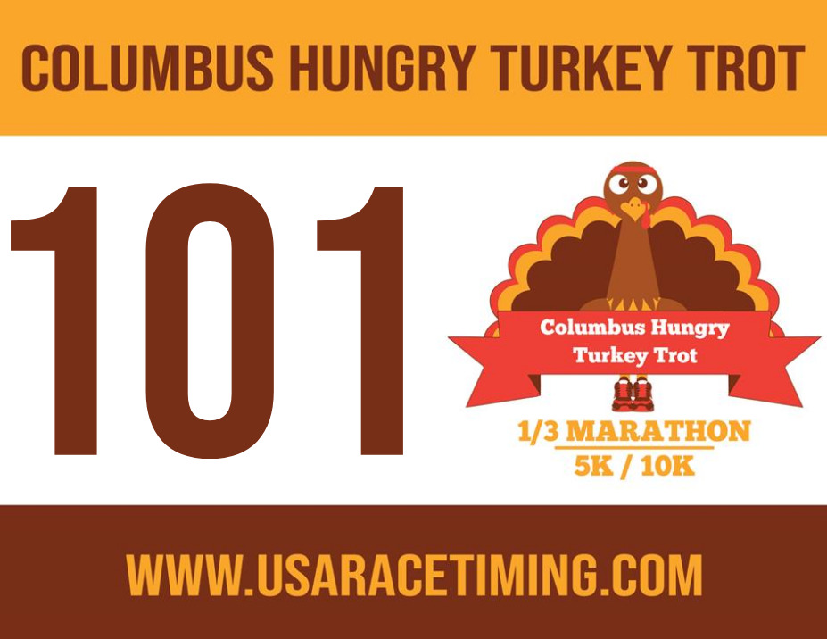 Columbus Hungry Turkey Trot Race Bib - 1/3 Marathon, 10k, 5k and Kids Dash - USA Race Timing & Event Management - Race Management - Chip Timing - Original Columbus Turkey Trot